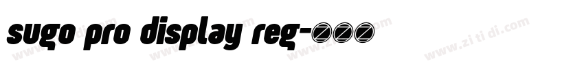 sugo pro display reg字体转换 sugo pro display reg字体转换